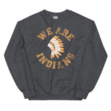 We are Indians- Dark Unisex Sweatshirt